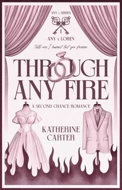 Сквозь любое пламя - Кэтрин Картер
